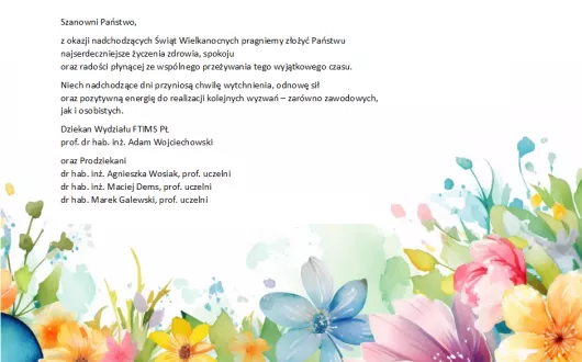 Życzenia Wielkanocne na wiosennym, ukwieconym tle, w lewym górnym roku Logo PŁ z nazwą wydziału