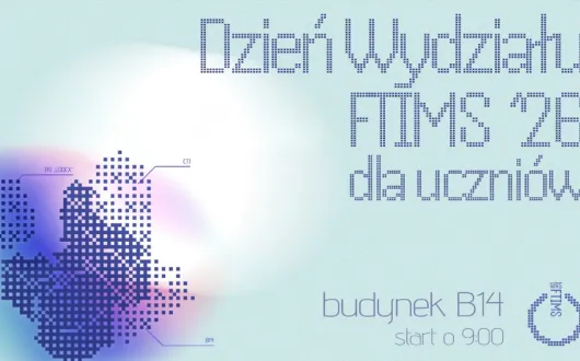 Dzień wydziału FTIMS 2026