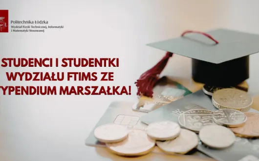 studenci i studentki wydziału ftims ze stypendium marszałka!