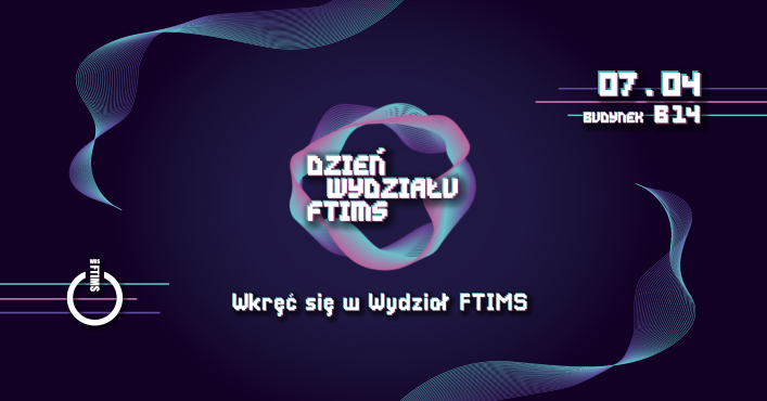 Dzień Wydziału FTIMS plakat