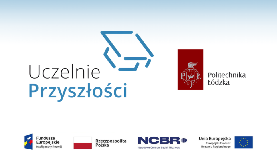 Uczelnie przyszłości Politechnika Łódzka