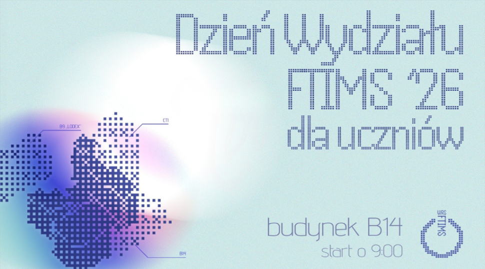 Dzień wydziału FTIMS 2026