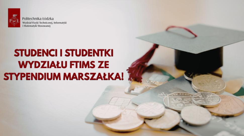 studenci i studentki wydziału ftims ze stypendium marszałka!